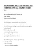 EMORY WOUND PRACTICE STUDY SHEET 2026 QUESTIONS WITH FULL SOLUTION GRADED A&plus;