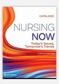 Test Bank for Nursing Now&colon; Today&rsquo;s Issues&comma; Tomorrow&rsquo;s Trends by Joseph T&period; Catalano &ndash; Complete Chapter Questions with Solutions