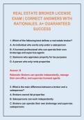 REAL ESTATE BROKER LICENSE EXAM &vert; CORRECT ANSWERS WITH RATIONALES&period; A&plus; GUARANTEED SUCCESS