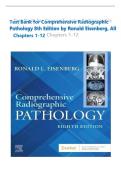 Complete Test Bank for Comprehensive Radiographic Pathology 8th Edition by Ronald Eisenberg &vert; Full Chapter Questions & Answers 1&ndash;12 for Radiography and Imaging Exams