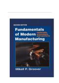 SOLUTION MANUAL FOR Fundamentals of Modern Manufacturing&colon; Materials&comma; Processes&comma; and Systems 2nd Edition by Mikell P&period; Groover ISBN&colon; 9780471656760 COMPLETE GUIDE ALL CHAPTERS COVERED 100&percnt; VERIFIED A&plus; GRADE ASSURED&excl;&excl;&excl;&excl;&excl;NEW LATEST UPDATE&excl;&excl;&excl;&excl;&excl;