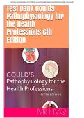GOULD'S PATHOPHYSIOLOGY FOR THE HEALTH PROFESSIONS 6TH EDITION HUBERT TEST BANK