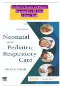 Test Bank for Neonatal and Pediatric Respiratory Care&comma; 6th Edition by Brian K&period; Walsh