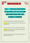 LCQ - 1&period; THE SALE AND SUPPLY OF ALCOHOL ACT 2012 ACTUAL 2026 QUESTIONS AND 100&percnt; CORRECT ANSWERS