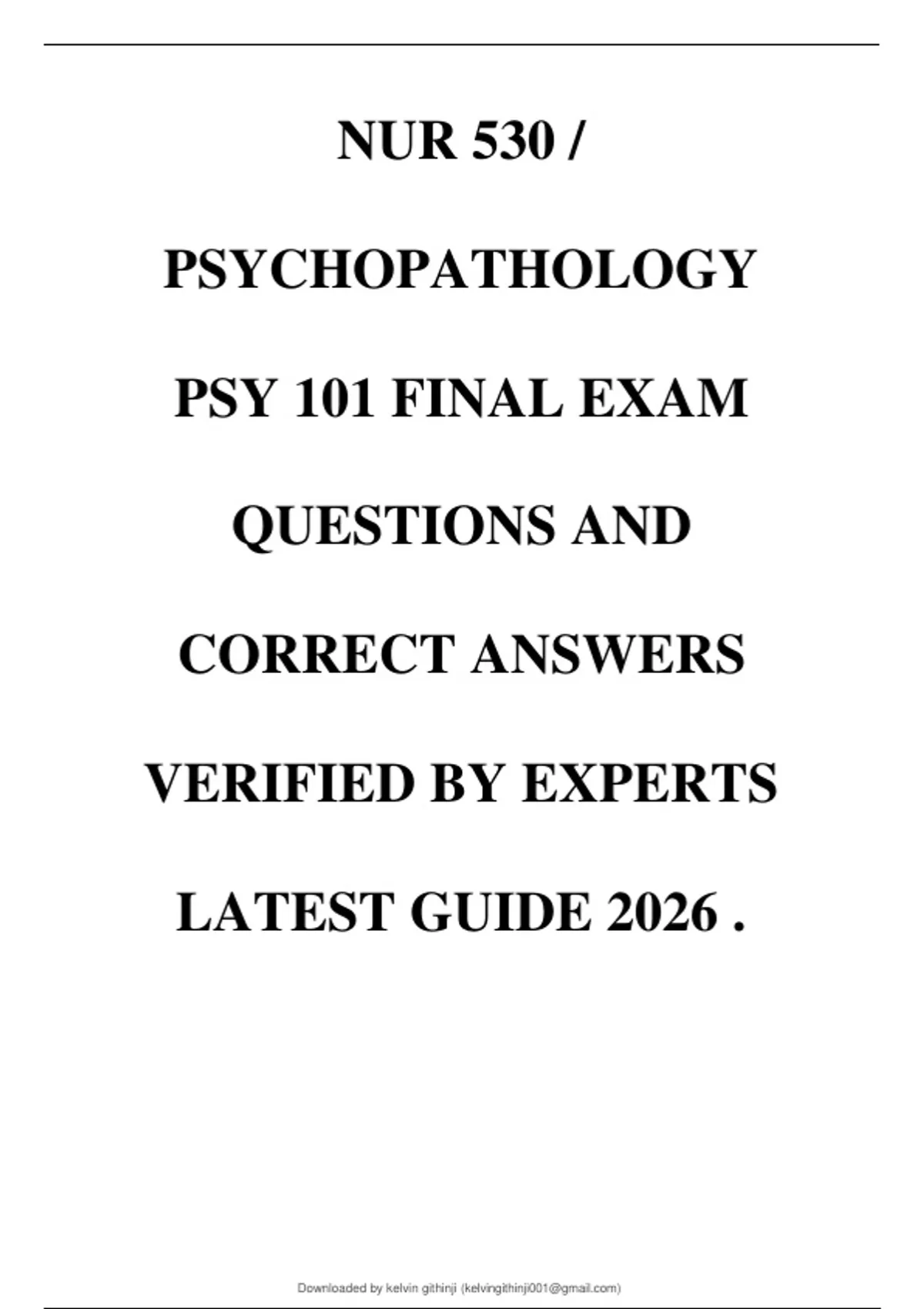 NUR 530 / PSYCHOPATHOLOGY PSY 101 FINAL EXAM QUESTIONS AND CORRECT ...