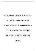 FOLLOW UP SICK VISIT &ndash; MUSCULOSKELETAL CASE STUDY SHOSHANNA TILLMAN COMPLETE NEWEST STUDY GUIDE 2026 &period;