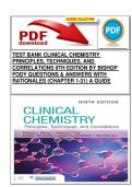 TEST BANK CLINICAL CHEMISTRY  PRINCIPLES&comma; TECHNIQUES&comma; AND  CORRELATIONS 9TH EDITION BY BISHOP  FODY QUESTIONS & ANSWERS WITH  RATIONALES &lpar;CHAPTER 1-31&rpar; A GUIDE