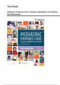Test Bank for Pediatric Primary Care Practice Guidelines for Nurses 5th Edition by Beth Richardson&period;&vert;All chapters 1-36 covered&comma; Graded A&plus;&period;
