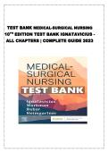 Medical-Surgical Nursing&comma; 10th Edition &ndash; Ignatavicius &ndash; Complete Test Bank  &ndash; All Chapters Multiple Choice & Multiple Response Questions