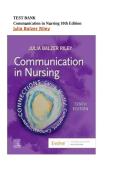 Test Bank for Communication in Nursing&comma; 10th Edition by Julia Balzer Riley &mdash; Questions and Answers with Rationales &lpar;ISBN 9781975165277&rpar;