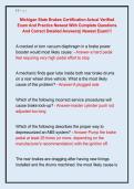 Michigan State Brakes Certification Actual Verified  Exam And Practice Newest With Complete Questions  And Correct Detailed Answers&vert;&vert; Newest Exam&excl;&excl;&excl; 