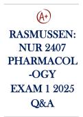 NUR 2407 Pharmacology Exam 1 2025 Rasmussen Questions and Answers 100&percnt; Correct