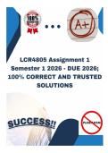 LCR4805 Assignment 1 Semester 1 2026 - DUE 2026&semi; 100&percnt; CORRECT AND TRUSTED SOLUTIONS