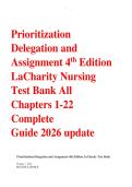 Prioritization   Delegation and   Assignment 4th Edition   LaCharity Nursing   Test Bank All   Chapters 1-22  Complete   Guide 2026 update 