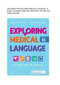 Test bank for Exploring Medical Language - E-Book&colon; A Student-Directed Approach 10th Edition with test questions and answers graded A&plus;