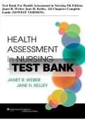 TEST BANK FOR Health Assessment in Nursing 5th Edition by Janet R&period; Weber & Jane H&period; Kelley &comma; ISBN&colon; 9781451142808 All Chapters Covered &vert;Complete Test Bank&vert; Guide A&plus; &lpar;NEWEST VERSION&rpar;
