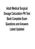 Adult Medical-Surgical Dosage Calculation PN Test Bank &ndash; Complete Exam Questions & Answers &vert; Latest 2026