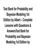 Test Bank Probability and Bayesian Modeling 1st Edition Albert 2025&sol; 2026 Complete Lessons&comma; Exam Questions&comma; Bayesian Statistics Practice with Solution