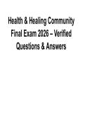 Health & Healing Community Final Exam 2026 Verified Questions & Answers 2025&sol; 2026 Comprehensive Practice Review Guide with Solution