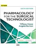Test Bank for Pharmacology for the Surgical Technologist&comma; 6th Edition by Tiffany Howe & Angela Burton &vert; Latest Update 2026 &vert; Exam Prep &vert; Graded A&plus; &vert; Instant Download PDF