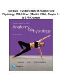 Test Bank - Fundamentals of Anatomy and Physiology&comma; 11th Edition &lpar;Martini&comma; 2024&rpar;&comma; Chapter 1-29 &vert; All Chapters