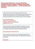 Pharmacology FINAL Exam - Concorde RN ACTUAL  EXAMQUESTIONS AND CORRECT ANSWERS &lpar;PROFESSOR  VERIFIED&rpar;&vert; ALREADY GRADED A&plus; &vert; LATEST EDITION &lpar;JUST  RELEASED&rpar;