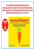 Accredited Test Bank Solution For Management Control Systems Performance Measurement&comma; Evaluation and Incentives&comma; 5th Edition by Merchant &vert;All Chapters Included &vert; Questions With Explained Answers