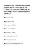 PHARMACOLOGY CLEAR AND SIMPLE GUIDE TO MEDICATION CLASSIFICATIONS AND DOSAGE CALCULATIONS EXAMINATION TEST 2026 COMPLETE QUESTIONS AND ANSWERS GRADED A&plus;