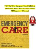 TEST BANK for Emergency Care 13th Edition by Daniel Limmer&comma; Michael F&period; O'Keefe and Edward T&period; Dickinson&comma; All Chapters 1 - 41 Covered