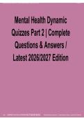 Mental Health Dynamic Quizzes Part 2 Complete Questions and Answers Latest 2025&sol; 2026 PDF