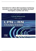 Test Bank for LPN to RN Transitions&colon; Achieving Success in Your New Role 5th Edition by Nicki Harrington & Cynthia Lee Terry &vert; Complete Verified Q&A &vert; 2026