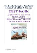 Test Bank - Caring for Older Adults Holistically&comma; 6th Edition &lpar;Dahlkemper&comma; 2026&rpar;&comma; Chapter 1-20 &vert; All Chapters