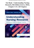 Test Bank - Understanding Nursing Research&comma; 8th Edition &lpar;Grove&comma; 2026&rpar;&comma; Chapter 1-14 &vert; All Chapters
