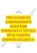 Fire Guard F02 Comprehensive Questions &lpar;Frequently Tested&rpar; with Verified Answers Graded A&plus;