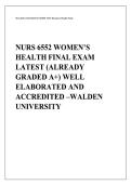 NURS 6552 WOMEN&rsquo;S  HEALTH FINAL EXAM  LATEST &lpar;ALREADY  GRADED A&plus;&rpar; WELL  ELABORATED AND  ACCREDITED &ndash;WALDEN  UNIVERSITY