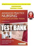 Test Bank for Advanced Practice Nursing in the Care of Older Adults 2nd Edition by Laurie Kennedy-Malone &ndash; Verified Questions and Answers for Chapters 1&ndash;19&comma; Complete