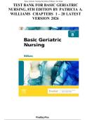 Test Bank - Basic Geriatric Nursing&comma; 8th Edition &lpar;Williams&comma; 2026&rpar;&comma; Chapter 1-20 &plus; NCLEX Case Studies with answers &vert; All Chapters