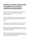 PRINCIPLES OF PEDIATRIC NURSING CARING FOR CHILDREN ACTUAL EXAM 2026 QUESTIONS SOLUTIONS GRADED A&plus;