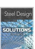 Solutions Manual for Steel Design 6th Edition by Segui