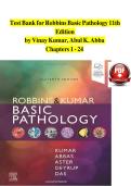 Test Bank for Robbins Basic Pathology 11th Edition by Vinay Kumar&comma; Abul K&period; Abba & Jon C&period; Aster&comma; Chapter 1-24&comma; Complete Guide A&plus;&period;