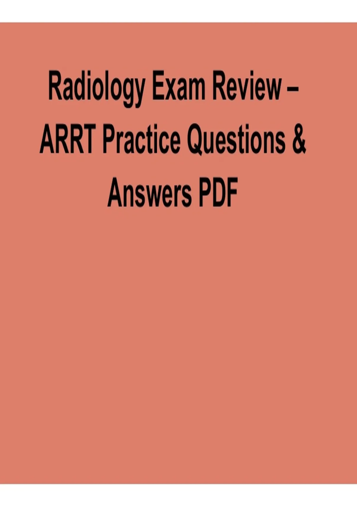Radiology Exam Review – ARRT Practice Questions & Answers PDF | 2026 ...