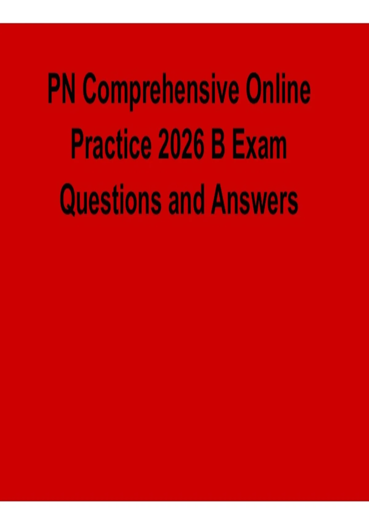PN Comprehensive Online Practice 2026 B Exam Questions and Answers ...