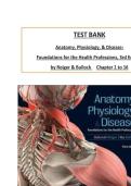Test Bank for Anatomy&comma; Physiology & Disease&colon; Foundations for the Health Professions 3rd Edition by Deborah Roiger & Nia Bullock Chapter 1-16&vert; Latest Update