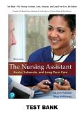 Test Bank - The Nursing Assistant&colon; Acute&comma; Subacute&comma; and Long-Term Care&comma; 6th Edition&period; Complete CNA Exam Practice Questions & Verified Answers &vert; JoLynn Pulliam & Meg Holloway &lpar;ISBN-13 978-0134846651&rpar;
