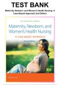 Test Bank for Maternity Newborn and Women&rsquo;s Health Nursing&colon; A Case-Based Approach 2nd Edition O&rsquo;Meara