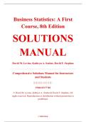 Solutions Manual &ndash; Business Statistics&colon; A First Course&comma; 8th Edition &ndash; David M&period; Levine&comma; Kathryn A&period; Szabat&comma; & David F&period; Stephan &ndash; ISBN 9780135177785 &lpar;Full Chapters 1&ndash;15 Covered&rpar;