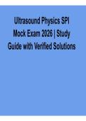 Ultrasound Physics SPI Mock Exam 2026 &ndash; Study Guide with Verified Solutions for Sonography Exam Prep