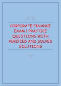 Corporate Finance Exam 1 &ndash; Practice Questions with Verified and Solved Solutions