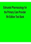 Pharmacology for the Primary Care Provider 5th Edition Edmunds Test Bank Complete Study Guide 2025&sol; 2026