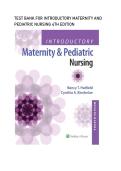 Test bak for Introductory Maternity and Pediatric Nursing 4th Edition with test questions and answers graded A&plus;